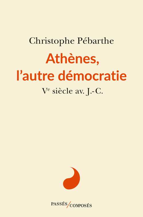 Athènes, l'autre démocratie