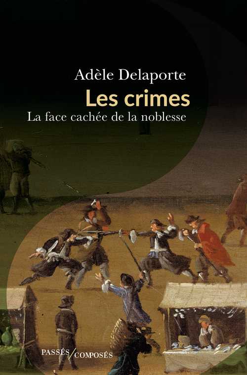 Les crimes, la face cachée de la noblesse