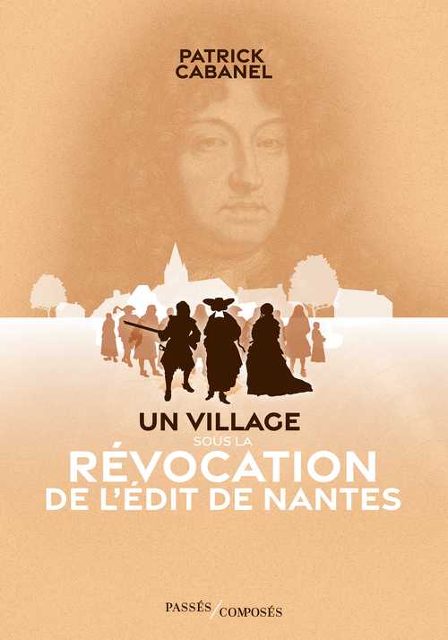Un village sous la Révocation de l'édit de Nantes