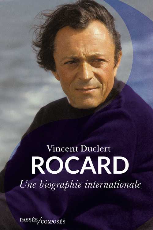 Rocard, une biographie internationale – Dossier documentaire